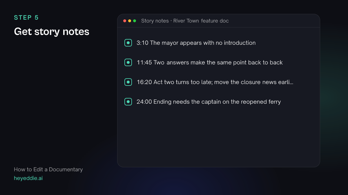 Story notes with timestamps, such as a speaker with no introduction and an act turn that happens too late.