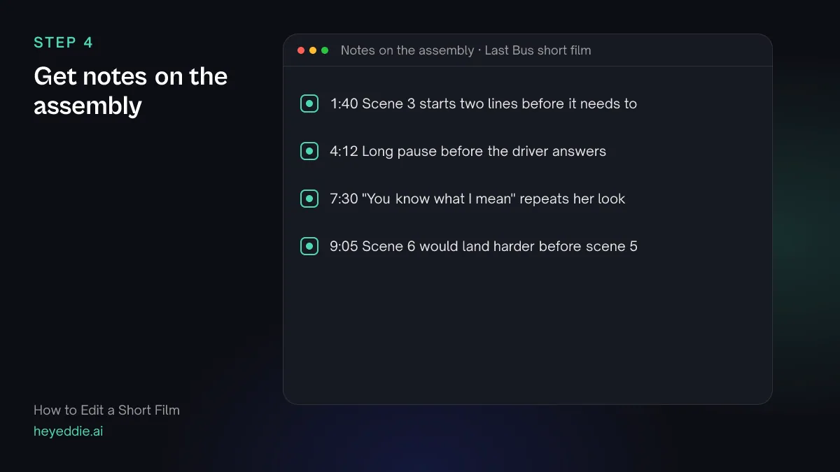Timestamped notes on a short film assembly, such as a scene that starts late, a long pause and a line that repeats what the actor's face shows.