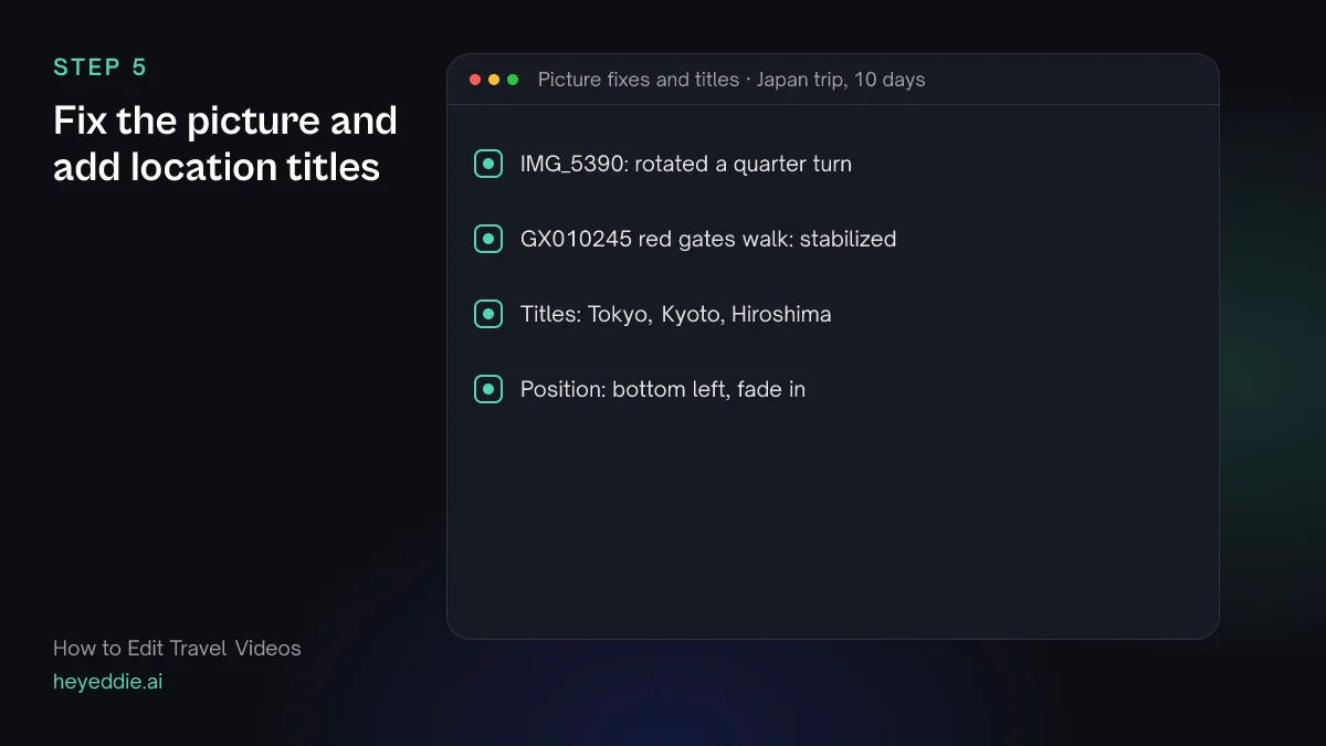 Checklist showing a sideways clip rotated, a walking shot stabilized and three city titles added at the bottom left.