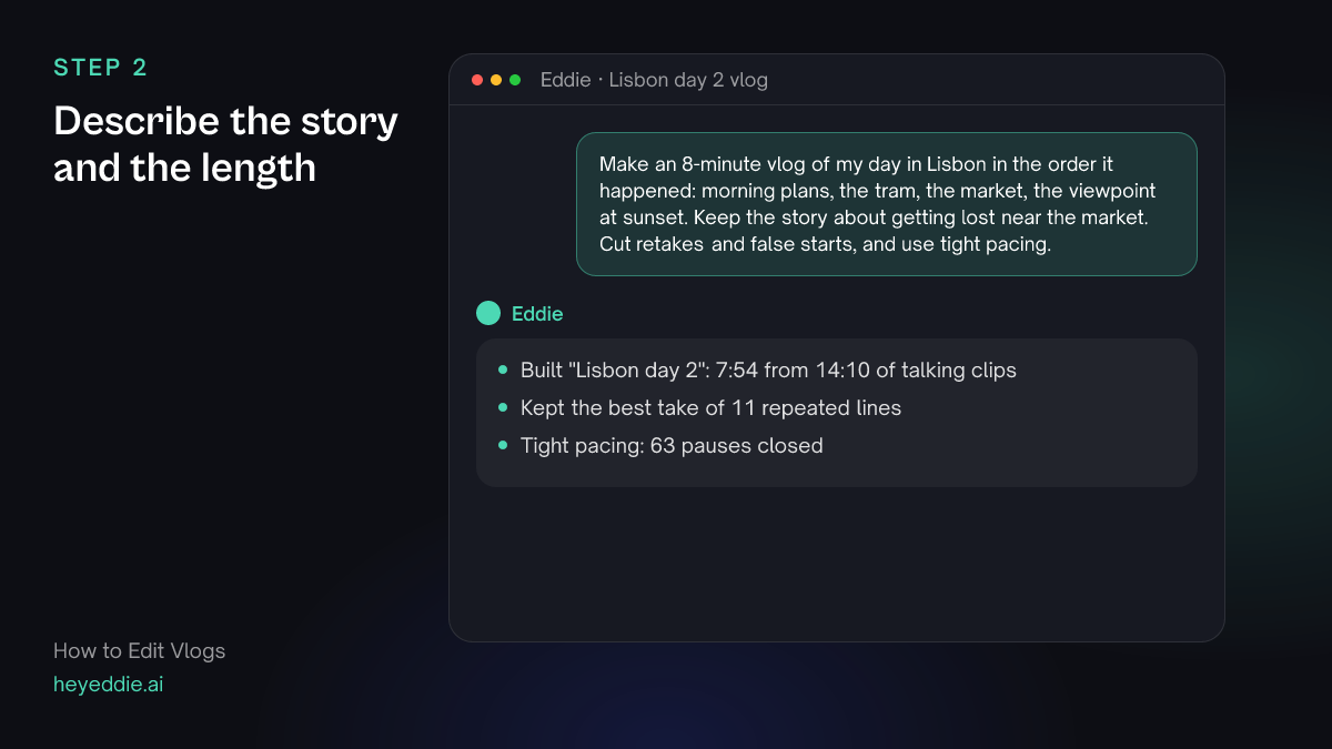 Chat with Eddie: the prompt asking for an 8-minute vlog in the order of the day, and Eddie's reply that it built a 7 minute 54 second cut with retakes removed.