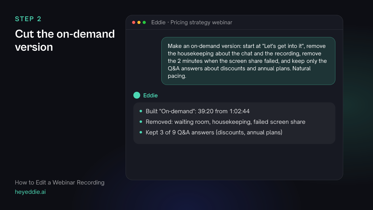Chat with Eddie: the prompt asking for an on-demand version without housekeeping, and Eddie's reply that it cut an hour to 39 minutes and kept three Q&A answers.