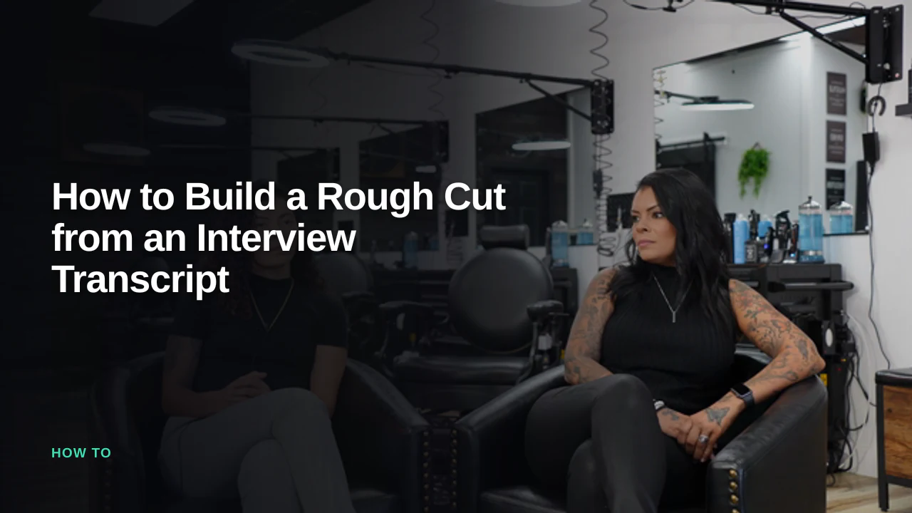 How to Build a Rough Cut from an Interview Transcript — Eddie AI blog cover