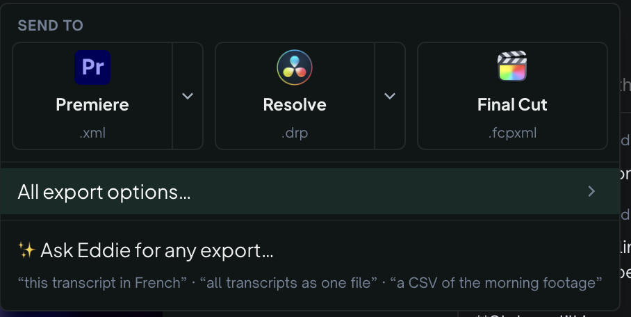 The Export menu — one-click Send to Premiere, Resolve or Final Cut, or open All export options for every format.