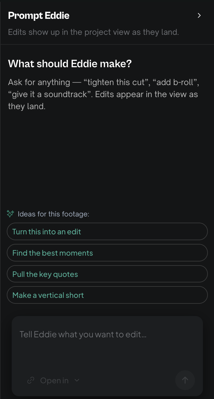 Prompt Eddie — describe the cut in your own words, or start from a suggestion Eddie generates for your footage.